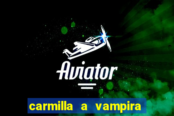 carmilla a vampira de karnstein pdf